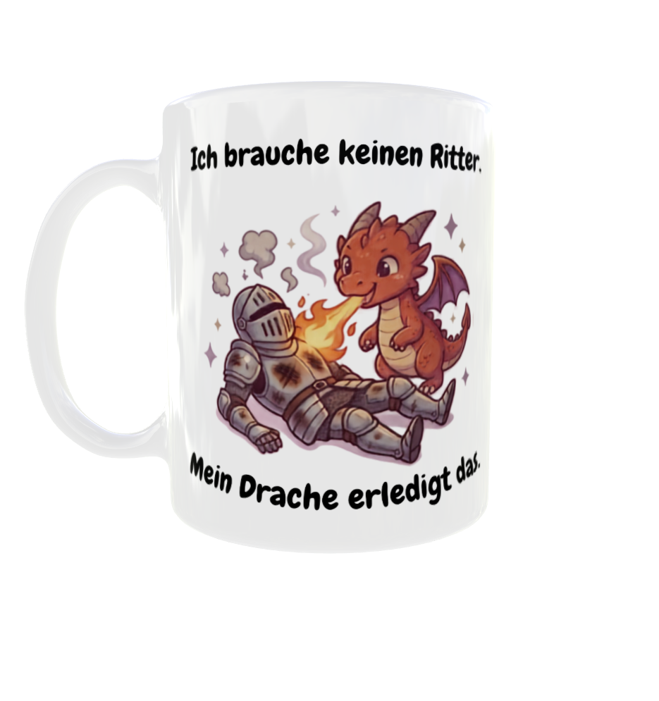 Ich brauche keinen Ritter. Mein Drache erledigt das. – Drachen-Kaffeetasse