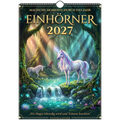Wandkalender Einhörner 2027 – Magische Momente durch das Jahr – Einhörner im leuchtenden Zauberwald mit Wasserfall